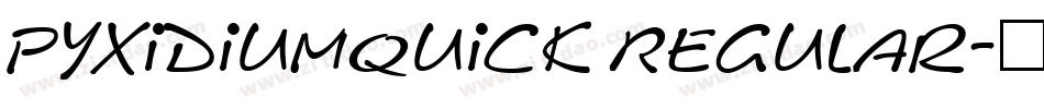 PyxidiumQuick Regular字体转换